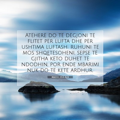 Picture 07 - Mateu 24:6 ALB - Atëherë do të dëgjoni të flitet për lufta - Bible Verse Picture