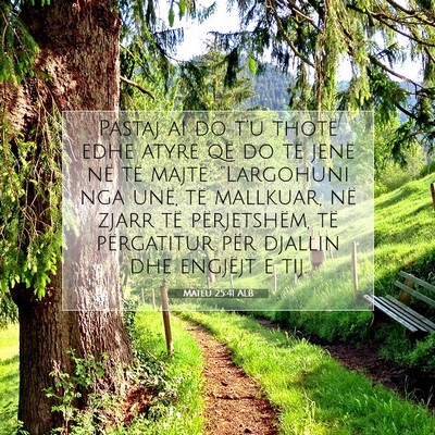 Picture 07 - Mateu 25:41 ALB - Pastaj ai do t’u thotë edhe atyre që do të - Bible Verse Picture