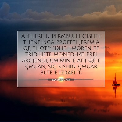 Picture 07 - Mateu 27:9 ALB - Atëherë u përmbush ç’ishte thënë nga - Bible Verse Picture