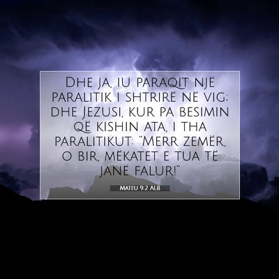 Picture 07 - Mateu 9:2 ALB - Dhe ja, iu paraqit një paralitik i shtrirë në - Bible Verse Picture