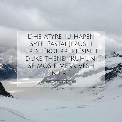 Picture 07 - Mateu 9:30 ALB - Dhe atyre iu hapën sytë. Pastaj Jezusi i - Bible Verse Picture