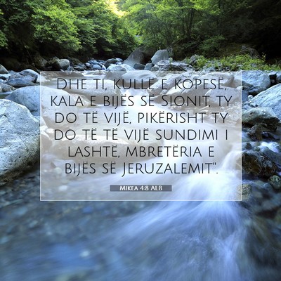 Picture 07 - Mikea 4:8 ALB - Dhe ti, kullë e kopesë, kala e bijës së - Bible Verse Picture