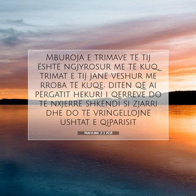 Picture 07 - Nahumi 2:3 ALB - Mburoja e trimave të tij është ngjyrosur me - Bible Verse Picture