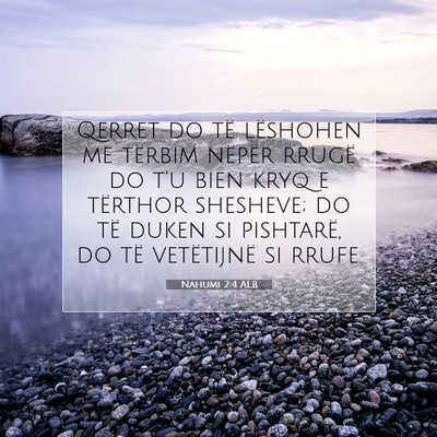 Picture 07 - Nahumi 2:4 ALB - Qerret do të lëshohen me tërbim nëpër rrugë - Bible Verse Picture