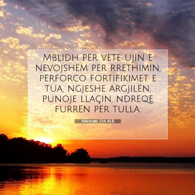 Picture 07 - Nahumi 3:14 ALB - Mblidh për vete ujin e nevojshëm për - Bible Verse Picture
