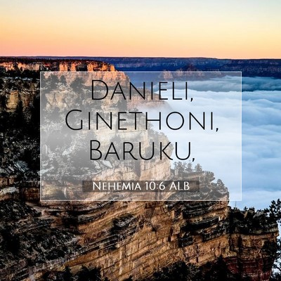 Picture 07 - Nehemia 10:6 ALB - Danieli, Ginethoni, - Bible Verse Picture