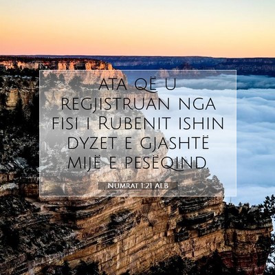 Picture 07 - Numrat 1:21 ALB - ata që u regjistruan nga fisi i Rubenit ishin - Bible Verse Picture