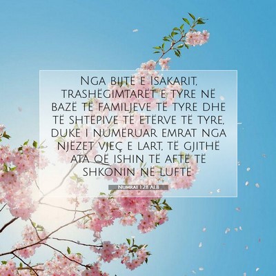 Picture 07 - Numrat 1:28 ALB - Nga bijtë e Isakarit, trashëgimtarët e tyre - Bible Verse Picture