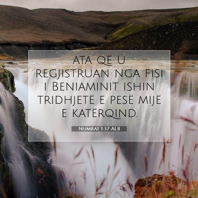 Picture 07 - Numrat 1:37 ALB - ata që u regjistruan nga fisi i Beniaminit ishin - Bible Verse Picture