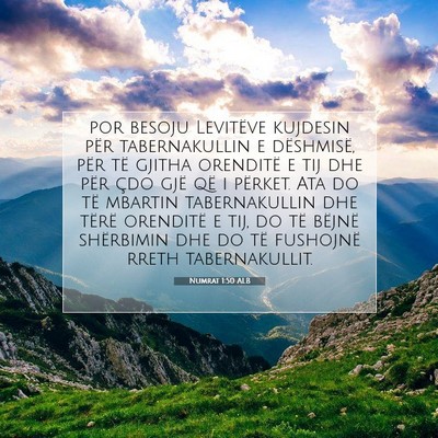 Picture 07 - Numrat 1:50 ALB - por besoju Levitëve kujdesin për tabernakullin - Bible Verse Picture