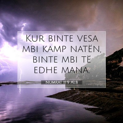 Picture 07 - Numrat 11:9 ALB - Kur binte vesa mbi kamp natën, binte mbi të - Bible Verse Picture