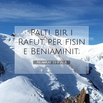 Picture 07 - Numrat 13:9 ALB - Palti, bir i Rafut, për fisin e - Bible Verse Picture