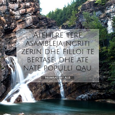 Picture 07 - Numrat 14:1 ALB - Atëherë tërë asambleja ngriti zërin dhe - Bible Verse Picture