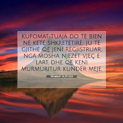 Picture 07 - Numrat 14:29 ALB - Kufomat tuaja do të bien në këtë - Bible Verse Picture