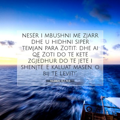 Picture 07 - Numrat 16:7 ALB - nesër i mbushni me zjarr dhe u hidhni sipër - Bible Verse Picture