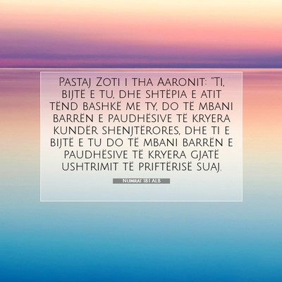 Picture 07 - Numrat 18:1 ALB - Pastaj Zoti i tha Aaronit: 
