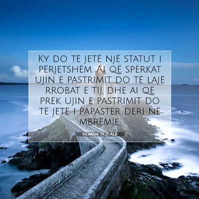 Picture 07 - Numrat 19:21 ALB - Ky do të jetë një statut i përjetshëm. Ai - Bible Verse Picture