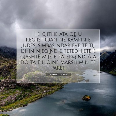 Picture 07 - Numrat 2:9 ALB - Të gjithë ata që u regjistruan në kampin e - Bible Verse Picture