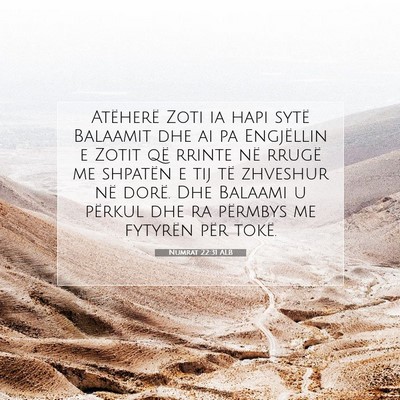 Picture 07 - Numrat 22:31 ALB - Atëherë Zoti ia hapi sytë Balaamit dhe ai pa - Bible Verse Picture
