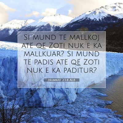 Picture 07 - Numrat 23:8 ALB - Si mund të mallkoj atë që Zoti nuk e ka - Bible Verse Picture