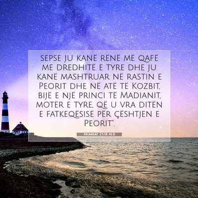 Picture 07 - Numrat 25:18 ALB - sepse ju kanë rënë më qafë me dredhitë e - Bible Verse Picture
