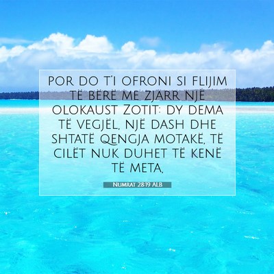Picture 07 - Numrat 28:19 ALB - por do t’i ofroni si flijim të bërë me zjarr - Bible Verse Picture