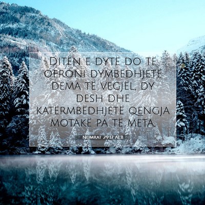 Picture 07 - Numrat 29:17 ALB - Ditën e dytë do të ofroni dymbëdhjetë dema - Bible Verse Picture