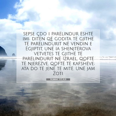 Picture 07 - Numrat 3:13 ALB - sepse çdo i parëlindur është imi; ditën që - Bible Verse Picture