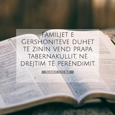 Picture 07 - Numrat 3:23 ALB - Familjet e Gershonitëve duhet të zinin vend - Bible Verse Picture