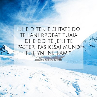 Picture 07 - Numrat 31:24 ALB - Dhe ditën e shtatë do të lani rrobat tuaja dhe - Bible Verse Picture