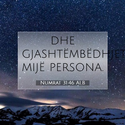 Picture 07 - Numrat 31:46 ALB - dhe gjashtëmbëdhjetë mijë - Bible Verse Picture