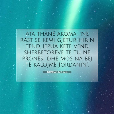 Picture 07 - Numrat 32:5 ALB - Ata thanë akoma: 