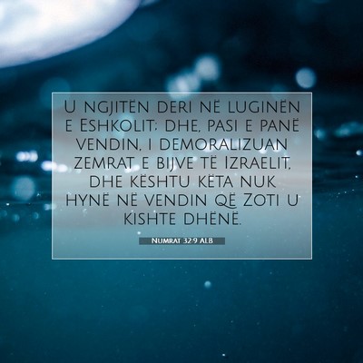 Picture 07 - Numrat 32:9 ALB - U ngjitën deri në luginën e Eshkolit; dhe, - Bible Verse Picture