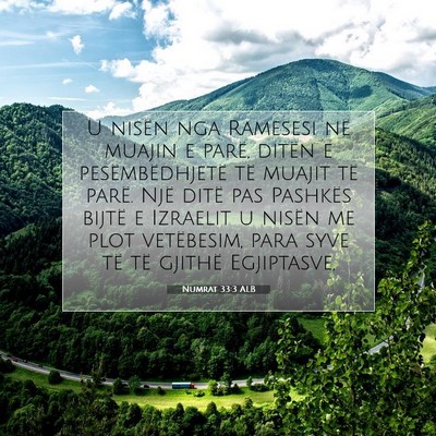 Picture 07 - Numrat 33:3 ALB - U nisën nga Ramesesi në muajin e parë, ditën - Bible Verse Picture