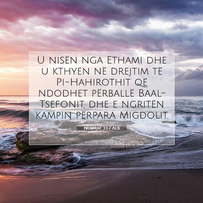 Picture 07 - Numrat 33:7 ALB - U nisën nga Ethami dhe u kthyen në drejtim të - Bible Verse Picture