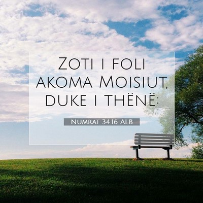 Picture 07 - Numrat 34:16 ALB - Zoti i foli akoma Moisiut, duke i - Bible Verse Picture
