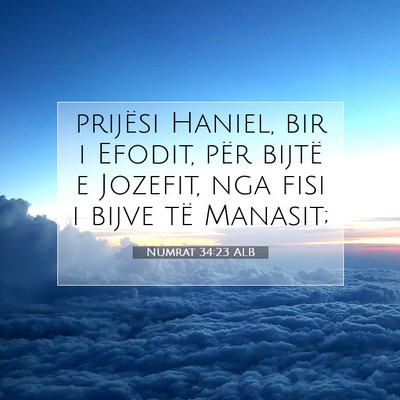 Picture 07 - Numrat 34:23 ALB - prijësi Haniel, bir i Efodit, për bijtë e - Bible Verse Picture