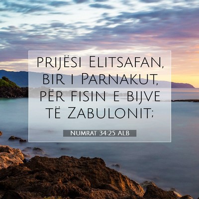 Picture 07 - Numrat 34:25 ALB - prijësi Elitsafan, bir i Parnakut, për fisin e - Bible Verse Picture