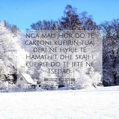 Picture 07 - Numrat 34:8 ALB - nga mali Hor do të caktoni kufirin tuaj deri në - Bible Verse Picture
