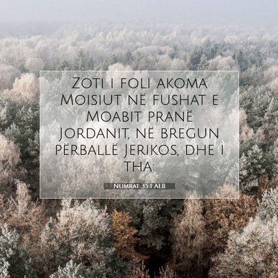 Picture 07 - Numrat 35:1 ALB - Zoti i foli akoma Moisiut në fushat e Moabit - Bible Verse Picture