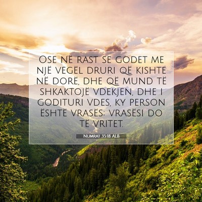 Picture 07 - Numrat 35:18 ALB - Ose në rast se godet me një vegël druri që - Bible Verse Picture