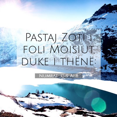 Picture 07 - Numrat 35:9 ALB - Pastaj Zoti i foli Moisiut, duke i - Bible Verse Picture