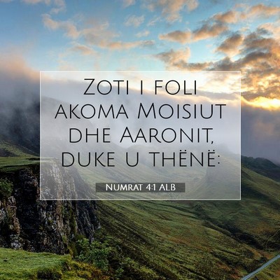 Picture 07 - Numrat 4:1 ALB - Zoti i foli akoma Moisiut dhe Aaronit, duke u - Bible Verse Picture