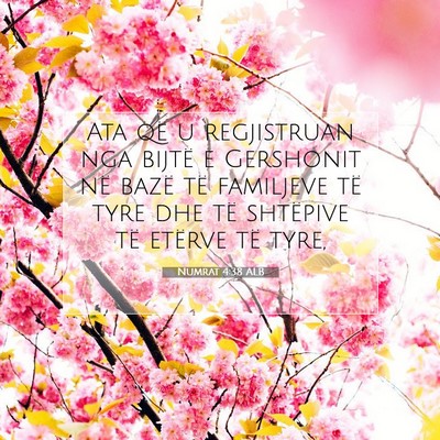 Picture 07 - Numrat 4:38 ALB - Ata që u regjistruan nga bijtë e Gershonit në - Bible Verse Picture