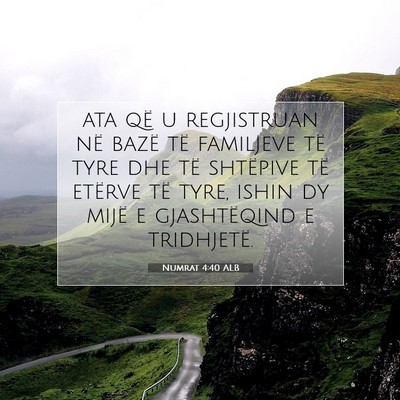 Picture 07 - Numrat 4:40 ALB - ata që u regjistruan në bazë të familjeve të - Bible Verse Picture