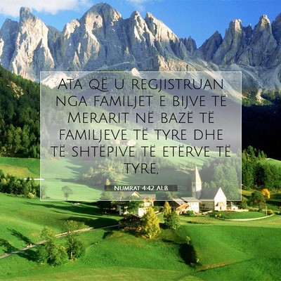 Picture 07 - Numrat 4:42 ALB - Ata që u regjistruan nga familjet e bijve të - Bible Verse Picture