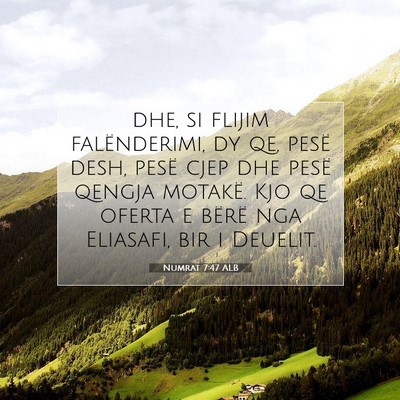 Picture 07 - Numrat 7:47 ALB - dhe, si flijim falënderimi, dy qe, pesë desh, - Bible Verse Picture