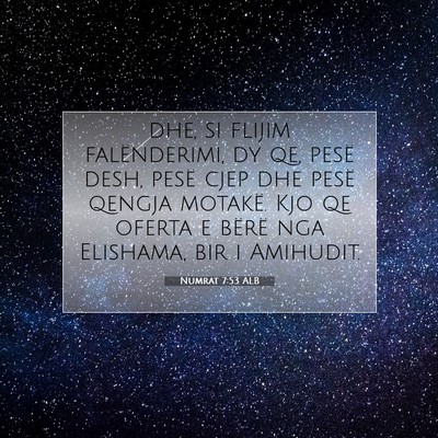 Picture 07 - Numrat 7:53 ALB - dhe, si flijim falënderimi, dy qe, pesë desh, - Bible Verse Picture