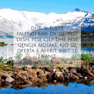 Picture 07 - Numrat 7:83 ALB - dhe, si flijim falënderimi, dy qe, pesë desh, - Bible Verse Picture