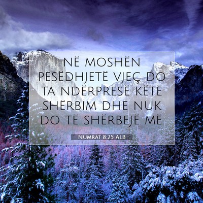 Picture 07 - Numrat 8:25 ALB - në moshën pesëdhjetë vjeç do ta ndërpresë - Bible Verse Picture